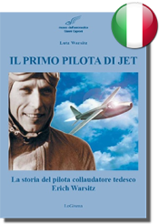 IL PRIMO PILOTA DI JET LA STORIA DEL PILOTA COLLAUDATORE TEDESCO ERICH WARSITZ